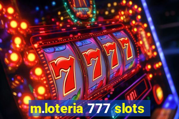 m.loteria 777 slots